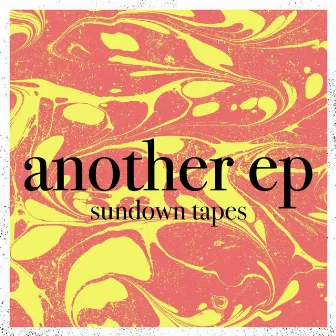 Another EP by Sundown Tapes