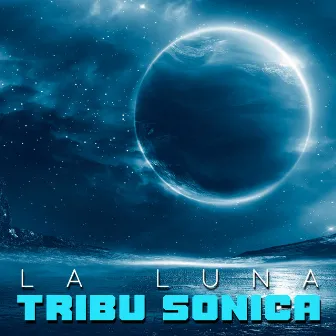 La Luna by Tribu Sonica