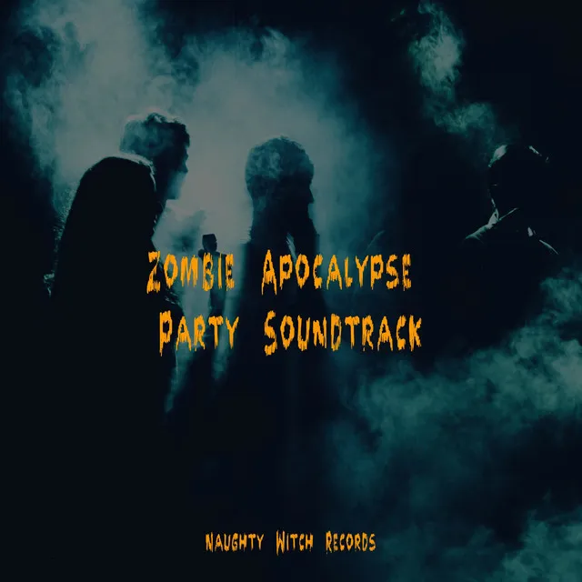 Zombie Apocalypse Party Soundtrack