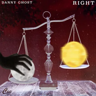 Right by Danny Ghost