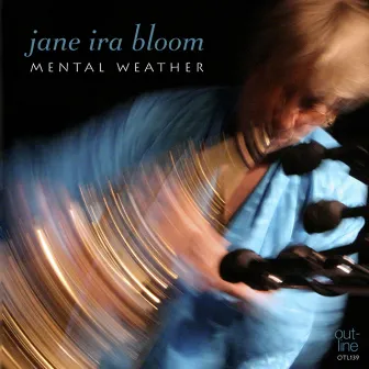 Mental Weather by Jane Ira Bloom