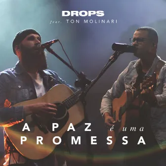 A Paz é Uma Promessa by Drops INA