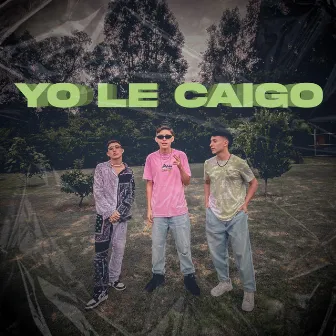 YO LE CAIGO by JULYO$