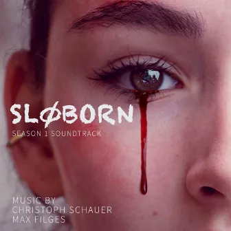 Sløborn (Music From The Original TV Series), Season 1 by Viktorija Kukule