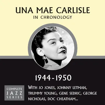 Complete Jazz Series 1944 - 1950 by Una Mae Carlisle