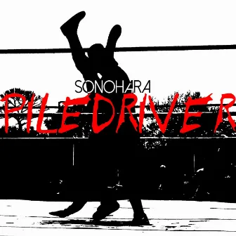 Piledriver by Sonohara