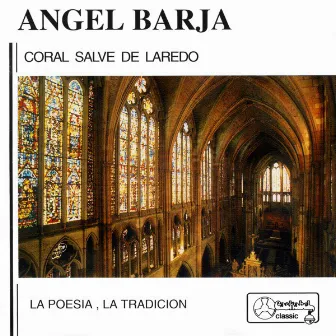 Ángel Barja: Coral Salvé de Laredo. la poesía, la tradición. (Live) by Coral Salvé de Laredo