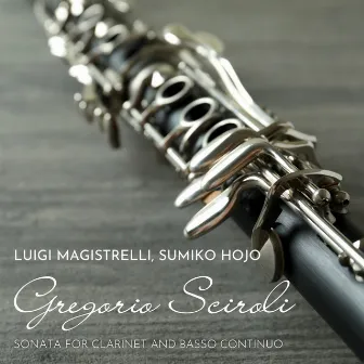 Sonata for Clarinet and Basso Continuo by Gregorio Sciroli