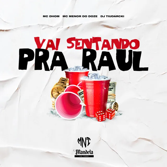 Vai Sentando pra Raul