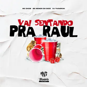 Vai Sentando pra Raul by DJ TiuDarcki