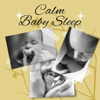 Calm Baby Sleep - Baby Relax, Lullabies, Baby Music, Baby Music, Sleep Training, Instrumental Piano Music for Sleep by Baby Lullaby Festival