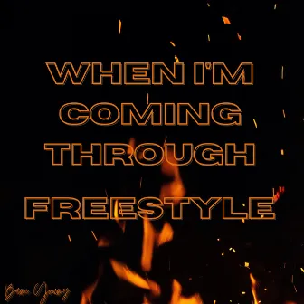 When I'm Coming Through (Freestyle) by Young Bane