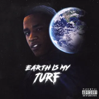 Earth Is My Turf by Lil Payne