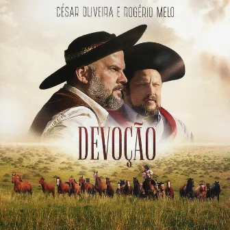 Devoção by César Oliveira & Rogério Melo