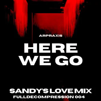 HERE WE GO by ARPRAXIS