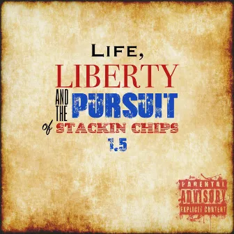 Life, Liberty, & the Pursuit of Stackin' Chips 1.5 by Presidentae