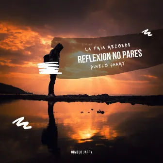 Reflexion no pares (Instrumental Version) by Dimelo Jarry