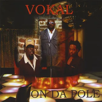 On Da Pole by Vokal