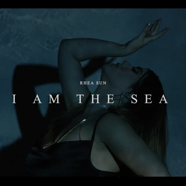 I Am The Sea