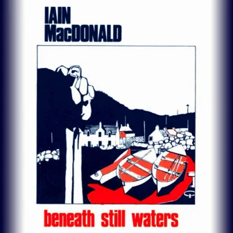 Beneath Still Waters by Iain MacDonald