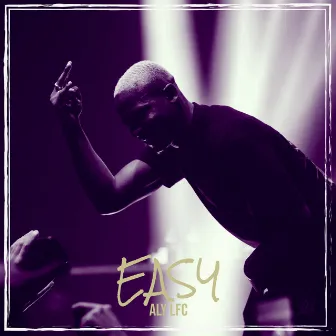 Easy by ALY LFC