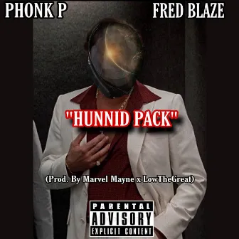 Hunnid Pack (feat. Fred Blaze) by Phonk P