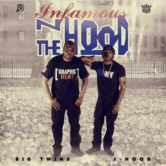 Infamous N the Hood by J-Hood