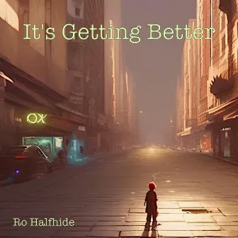 It's Getting Better by Ro Halfhide