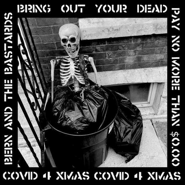 Bring Out Your Dead / Covid 4 Xmas