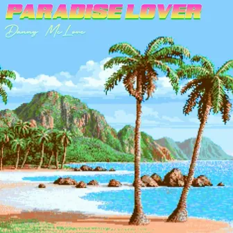 Paradise Lover by Danny McLove