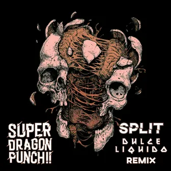 Split (Dulce Liquido Remix) by Super Dragon Punch!!