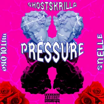 PRESSURE by $NELLE