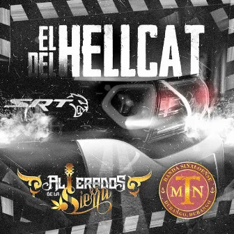 El del Hellcat by Alterados de la Sierra