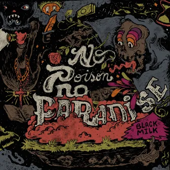 No Poison No Paradise by Black Milk