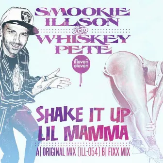 Shake It Up Lil Mama by Whiskey Pete