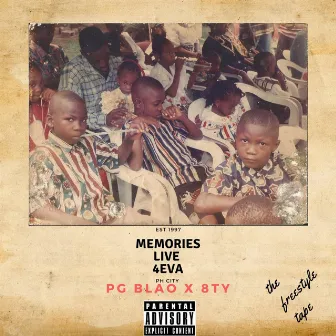 MEMORIES LIVE 4EVA by PG Blao