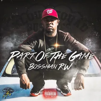 Part of the game by Bossman RW