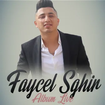 Album Live by Faycel Sghir