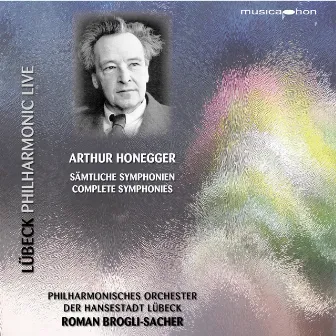 Honegger: Complete Symphonies (Live) by Roman Brogli-Sacher