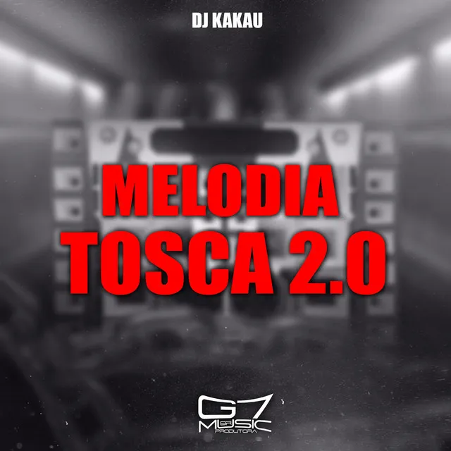 Melodia Tosca 2.0