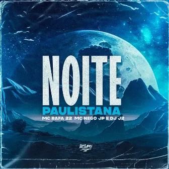 Noite Paulistana by MC Nego JP