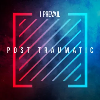 POST TRAUMATIC (Live / Deluxe) by I Prevail