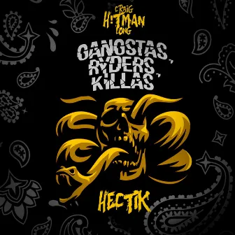 Gangstas, Ryders, Killas by Craig 'H!Tman' Long