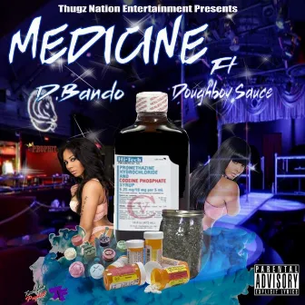 Medicine (feat. D Bando & Doughboy Sauce) by Trouble Fam Prophit