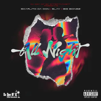 ALL NIGHT by Scarlito Da Don