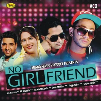 No Girlfriend by Jassi Khokhar