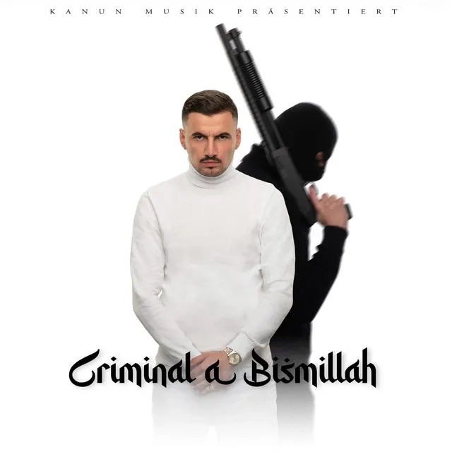 Criminal A Bismillah