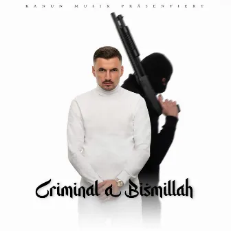 Criminal A Bismillah by GENT