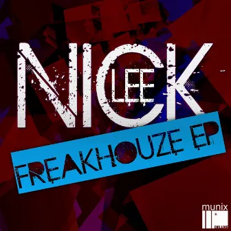 Freakhouze by Nick Lee