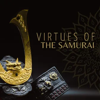 Virtues of the Samurai: Traditional Drums, Japanese Battle Music, Inner Power Awakening, Strength Meditation by Exotic Relax Music World